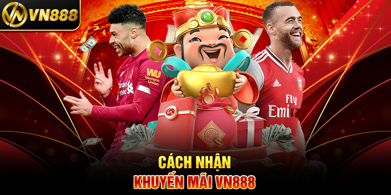 Cách Nhận Khuyến Mãi VN888